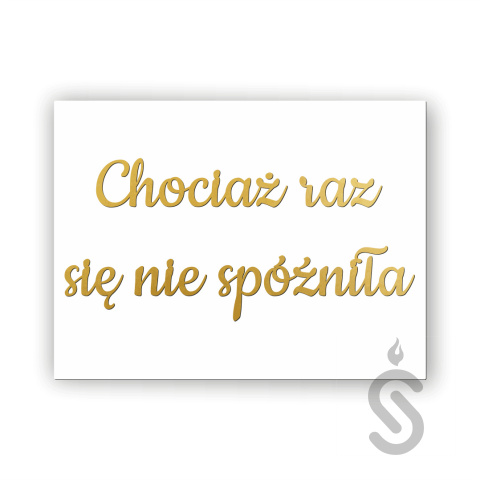 Hurt - Chociaż raz się nie spóźniła - Tablica weselna Hurt - Chociaż raz się nie spóźniła - Tablica weselna