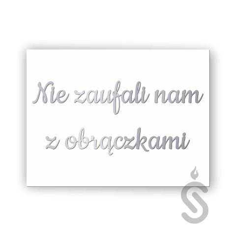 Hurt - Nie zaufali nam z obrączkami - Tablica weselna Hurt - Nie zaufali nam z obrączkami - Tablica weselna