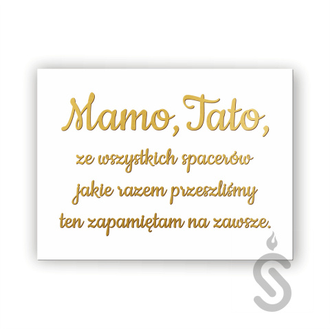 Mamo, Tato, ze wszystkich spacerów jakie razem przeszliśmy ten zapamiętam na zawsze - Tablica weselna Mamo, Tato, ze wszystkich spacerów jakie razem przeszliśmy ten zapamiętam na zawsze - Tablica weselna