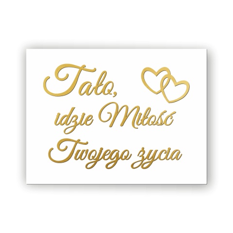 Hurt - Tato, idzie miłość Twojego życia - Tablica weselna Hurt - Tato, idzie miłość Twojego życia - Tablica weselna
