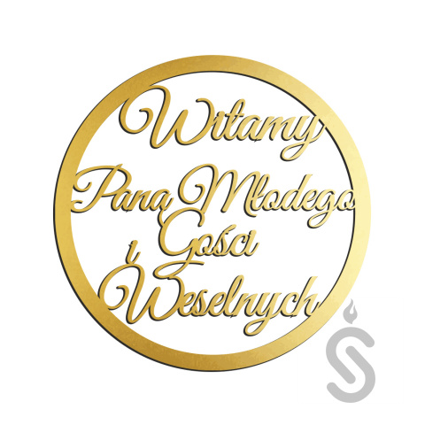 Witamy Pana Młodego i Gości Weselnnych - Dekoracyjna obręcz ślubna / weselna Witamy Pana Młodego i Gości Weselnnych - Dekoracyjna obręcz ślubna / weselna