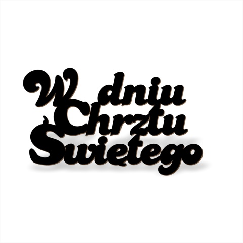 W dniu Chrztu Świętego - Napis dekoracyjny