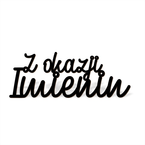 Z okazji imienin - Napis Dekoracyjny
