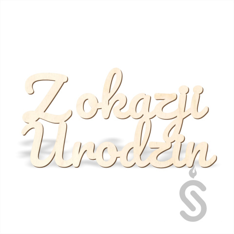 Z okazji urodzin v1 - Napis Dekoracyjny Z okazji urodzin v1 - Napis Dekoracyjny