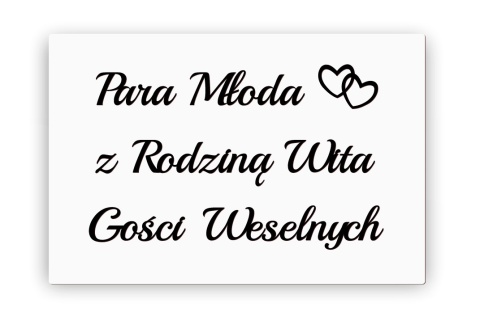 Para Młoda z Rodziną Wita Gości Weselnych - Tablica powitalna Para Młoda z Rodziną Wita Gości Weselnych - Tablica powitalna