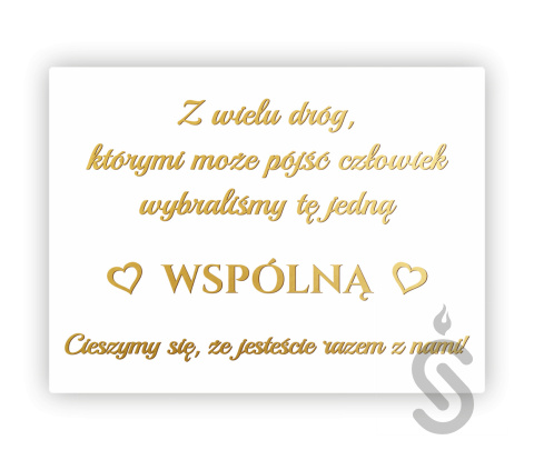 Z wielu dróg którymi może pójśc człowiek wybraliśmy tę jedną wspólną cieszymy się, że jesteście razem z nami - Tablica powitalna