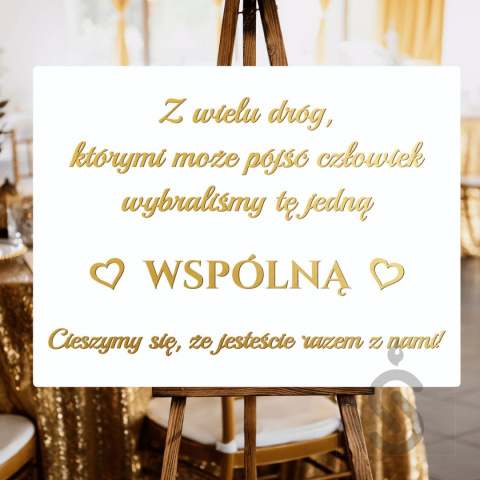 Z wielu dróg którymi może pójśc człowiek wybraliśmy tę jedną wspólną cieszymy się, że jesteście razem z nami - Tablica powitalna